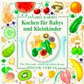 Cover Art for 9783576101135, Kochen fur Babys und Kleinkinder by Annabel Karmel