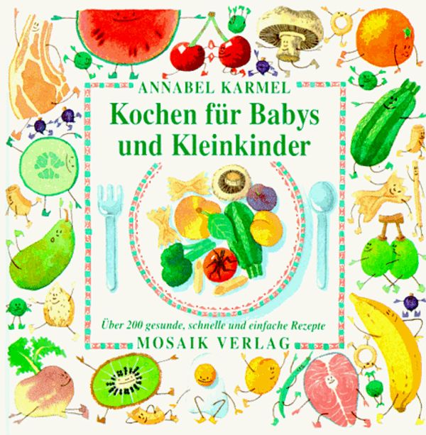 Cover Art for 9783576101135, Kochen fur Babys und Kleinkinder by Annabel Karmel