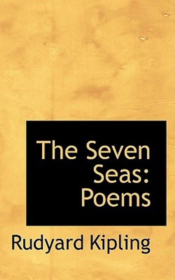 Cover Art for 9781103961641, The Seven Seas by Rudyard Kipling