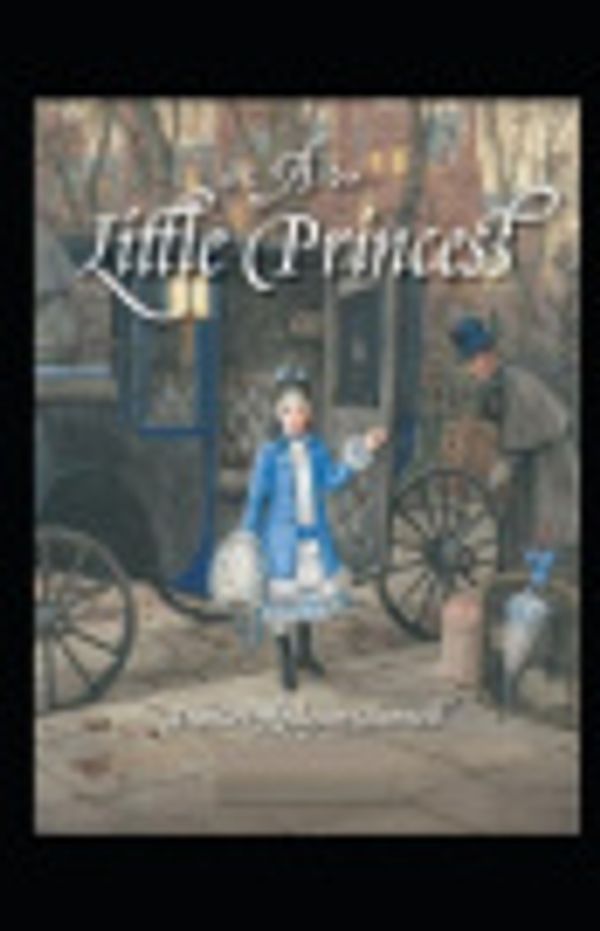 Cover Art for 9798642985502, A Little Princess Illustrated by Burnett, Frances Hodgson