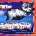 Cover Art for 9780143501954, Rough Weather Ahead for Walter the Farting Dog by William Kotzwinkle
