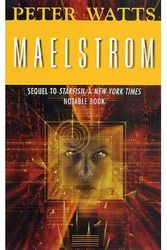 Cover Art for 9780812566796, Maelstrom by Peter Watts