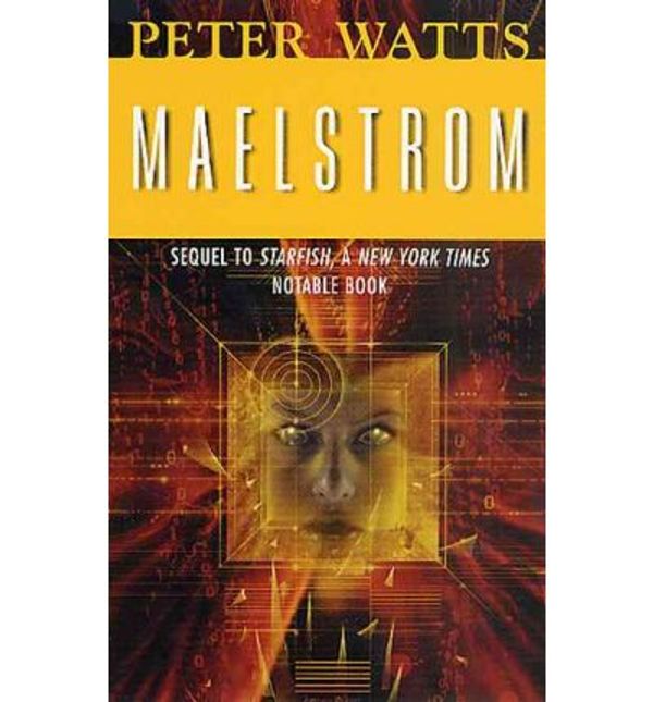 Cover Art for 9780812566796, Maelstrom by Peter Watts