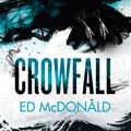 Cover Art for 9781473222090, Crowfall: The Raven's Mark Book Three by Ed McDonald