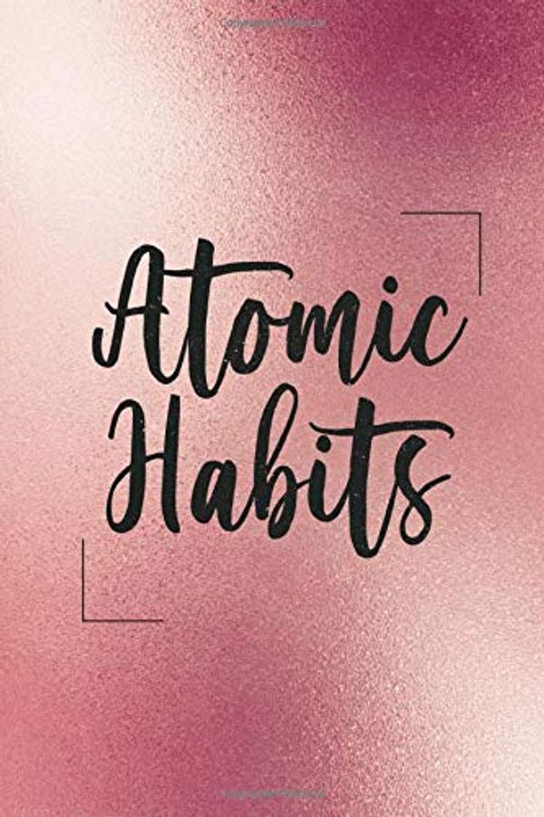 Cover Art for 9798613461172, Atomic Habits Journal Tracking: atomic habits an easy & proven way to build good habits by Matt Eglesias