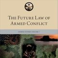 Cover Art for 9780197626078, The Future Law of Armed Conflict by Unknown