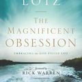 Cover Art for 9780310262886, The Magnificent Obsession by Anne Graham Lotz