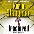 Cover Art for 9781407002491, Fractured: (Will Trent / Atlanta series 2) by Karin Slaughter