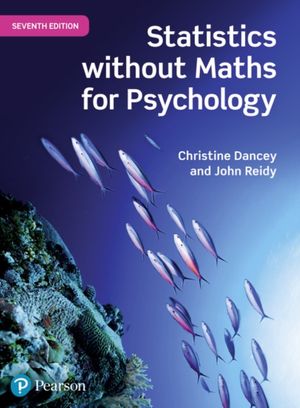 Cover Art for 9781292128856, Statistics Without Maths for Psychology by Chistine Dancey, John Reidy