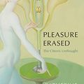 Cover Art for B0B543T3J9, Pleasure Erased: The Clitoris Unthought by Catherine Malabou