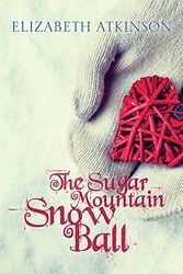 Cover Art for 9781939017710, The Sugar Mountain Snow Ball by Elizabeth Atkinson