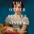 Cover Art for 9781427297228, The Other Bennet Sister by Janice Hadlow
