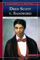 Cover Art for 9780756540982, Dred Scott V. Sandford: A Stave's Case for Freedom and Citizenship (Snapshots in History) by Sharon Cromwell