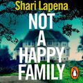 Cover Art for 9781473589629, Not a Happy Family by Shari Lapena, Ellen Archer