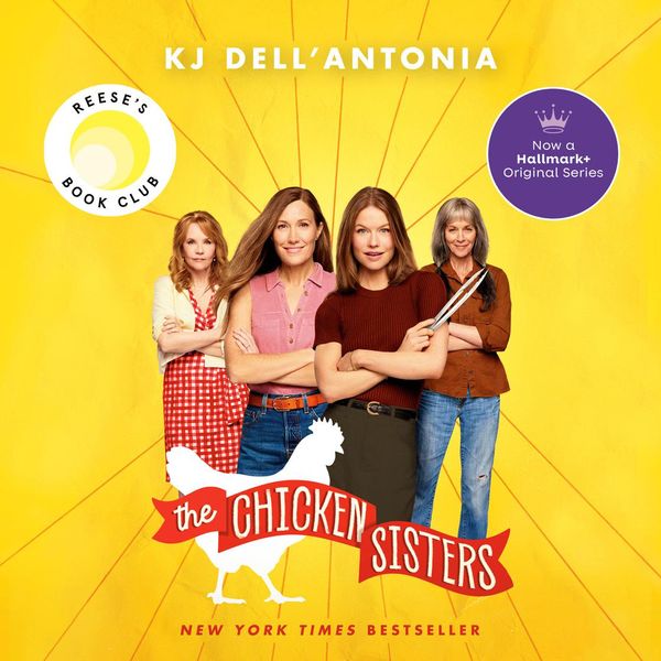 Cover Art for 9780593211885, The Chicken Sisters by Dell'Antonia, Kj