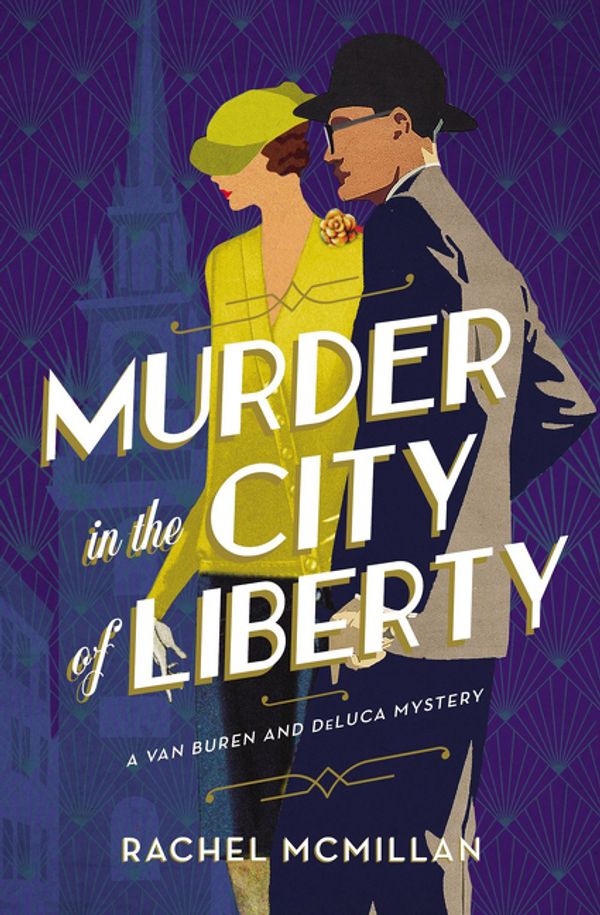 Cover Art for 9780785216964, Murder In The City Of Liberty by Rachel McMillan