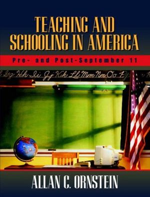 Cover Art for 9780205367115, Teaching and Schooling in America: Pre- and Post- September 11 by Allan C. Ornstein