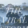 Cover Art for 9781846142987, The Viral Storm by Wolfe Nathan