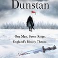 Cover Art for B06XC39LXL, Dunstan: One Man. Seven Kings. England's Bloody Throne. by Conn Iggulden