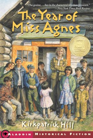 Cover Art for 9781439131794, The Year of Miss Agnes by Kirkpatrick Hill