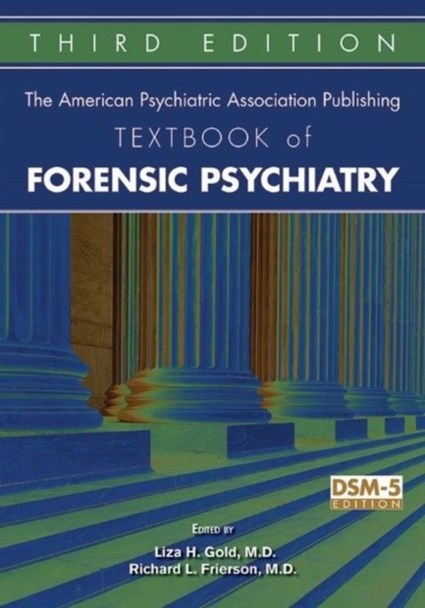 Cover Art for 9781615370672, The American Psychiatric Association Publishing Textbook of Forensic Psychiatry by Liza Gold, Richard Frierson, Liza and Frierson Gold