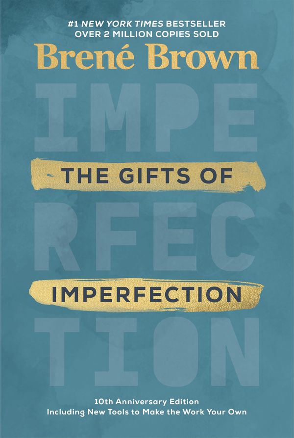 Cover Art for 9780593133583, The Gifts of Imperfection: 10th Anniversary Edition by Brené Brown