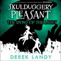Cover Art for B07KPLP1ZY, The Dying of the Light: Skulduggery Pleasant, Book 9 by Derek Landy