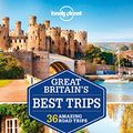 Cover Art for B01MCZ9P2Z, Lonely Planet Great Britain's Best Trips (Travel Guide) by Lonely Planet, Belinda Dixon, Oliver Berry, Di Duca, Marc, Peter Dragicevich, Le Nevez, Catherine, Andy Symington, Neil Wilson, Hugh McNaughtan, Isabella Noble