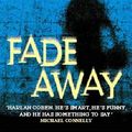 Cover Art for 9780340766361, Fade Away by Harlan Coben