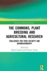 Cover Art for 9781351615907, The Commons, Plant Breeding and Agricultural Research by Fabien Girard, Christine Frison