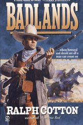 Cover Art for 9780451194954, The Badlands (Big Iron Series) by Ralph Cotton