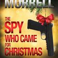 Cover Art for 9781937760014, The Spy Who Came for Christmas by David Morrell