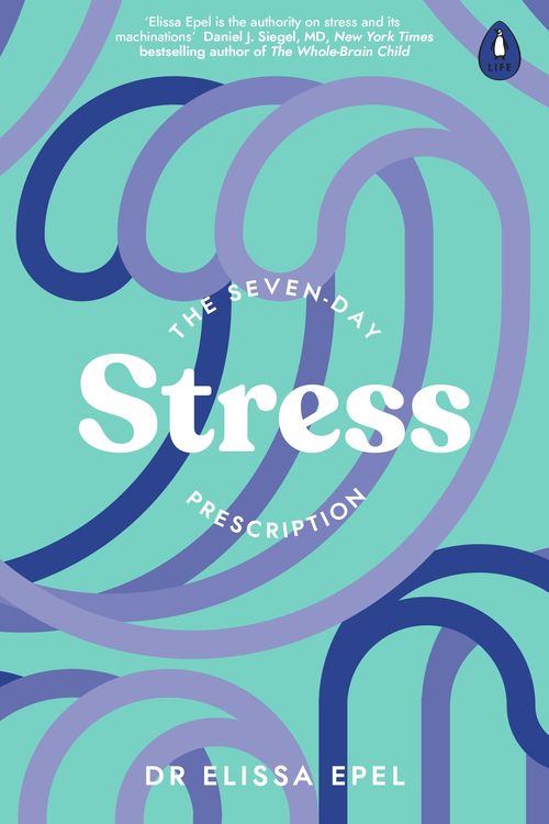 Cover Art for 9780241600368, The Seven-Day Stress Prescription by Elissa Epel