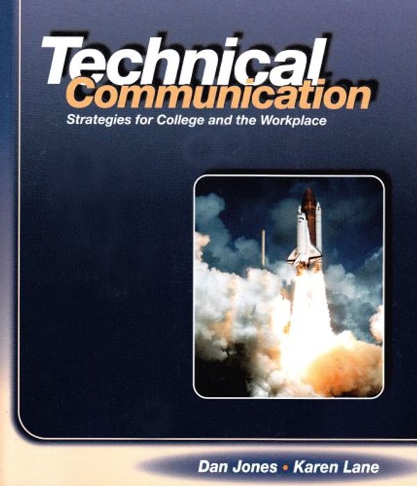 Cover Art for 9780205325214, Technical Communication: Strategies for College and the Workplace by Dan Jones