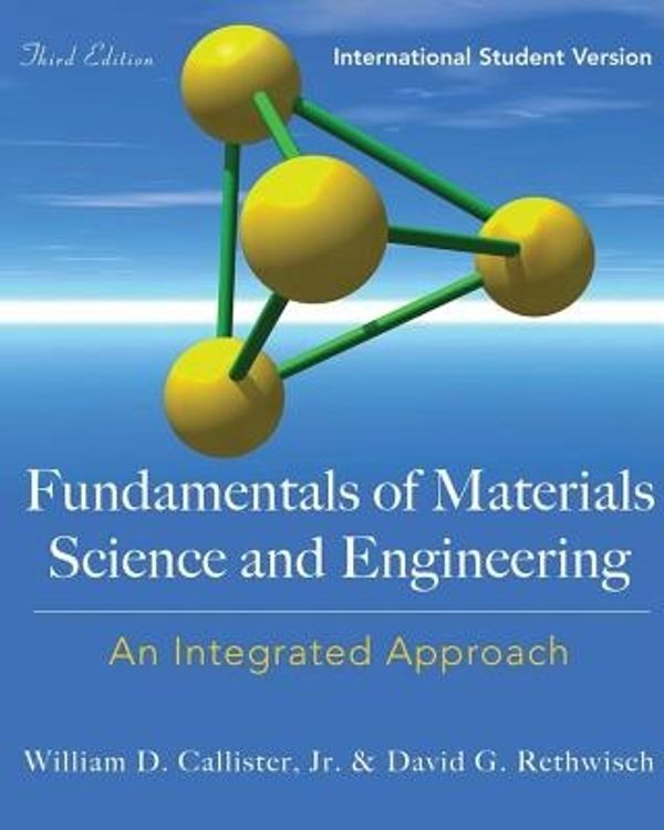 Cover Art for 9780470234631, Fundamentals of Materials Science and Engineering by William D. Callister