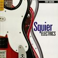 Cover Art for 9781476856407, Squier Electrics by Tony Bacon