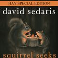 Cover Art for 9780748133673, Squirrel Seeks Chipmunk: A Wicked Bestiary by David Sedaris