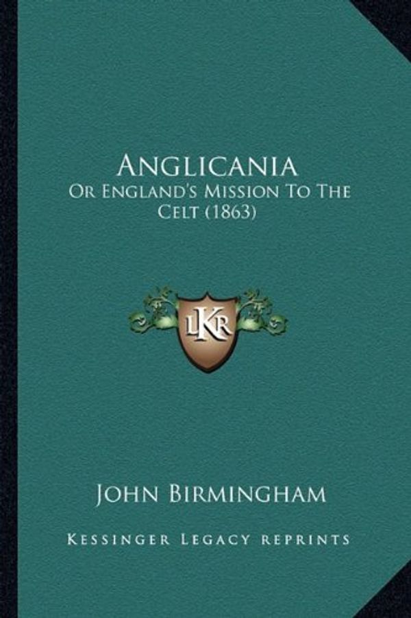 Cover Art for 9781164576877, Anglicania by John Birmingham