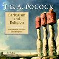 Cover Art for 9780511134050, Barbarism and Religion: Volume 4 by Pocock, J. G. A.