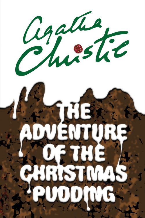 Cover Art for 9780008164980, The Adventure of the Christmas Pudding (Poirot) by Agatha Christie