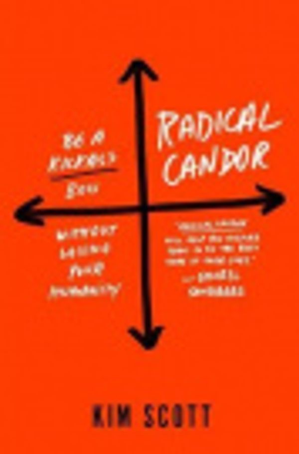 Cover Art for 9781250103529, Radical Candor by Kim Scott