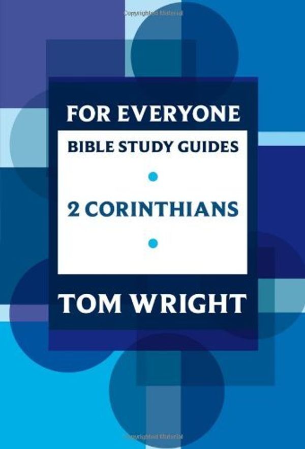 Cover Art for 8601300180571, By Tom Wright - 2 Corinthians (For Everyone Bible Study Guide) by Tom Wright