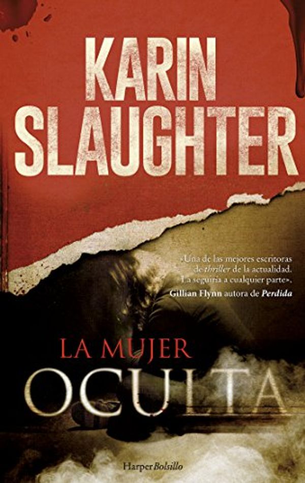 Cover Art for 9788417216023, La mujer oculta by Karin Slaughter