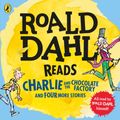 Cover Art for 9780141373096, Roald Dahl Reads: Charlie and the Chocolate Factory, James & the Giant Peach, Fantastic Mr. Fox, The Enormous Crocodile & The Magic Finger by Roald Dahl