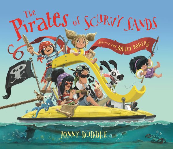 Cover Art for 9781783704095, The The Pirates of Scurvy Sands (Jonny Duddle) by Jonny Duddle