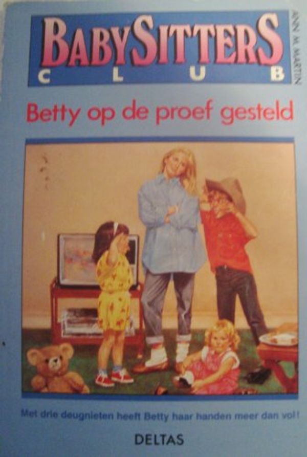 Cover Art for 9789024342174, Babysittersclub 5. Betty op de proef gesteld by Ann M. Martin