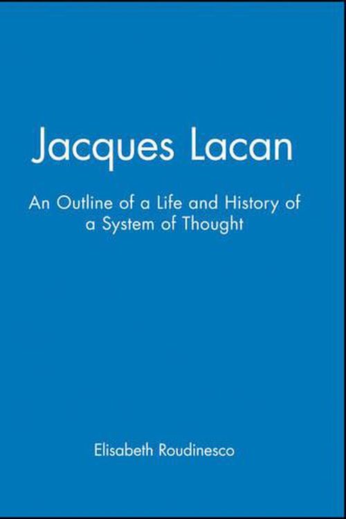 Cover Art for 9780745623146, Jacques Lacan by Elisabeth Roudinesco
