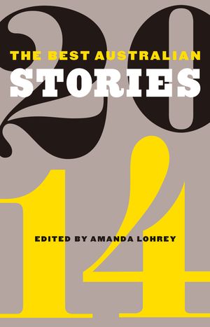 Cover Art for 9781863956963, Best Australian Stories 2014 by Amanda Lohrey