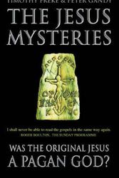 Cover Art for 9780722536773, The Jesus Mysteries by Timothy Freke, Peter Gandy