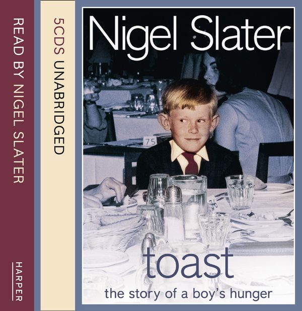 Cover Art for 9780007177684, Toast by Nigel Slater